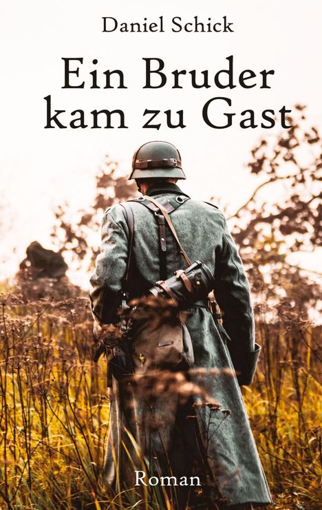 Daniel Schick: Ein Bruder kam zu Gast, Buch