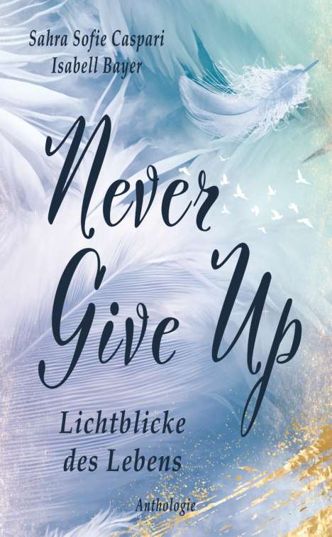 Sahra Sofie Caspari: Never Give Up, Buch