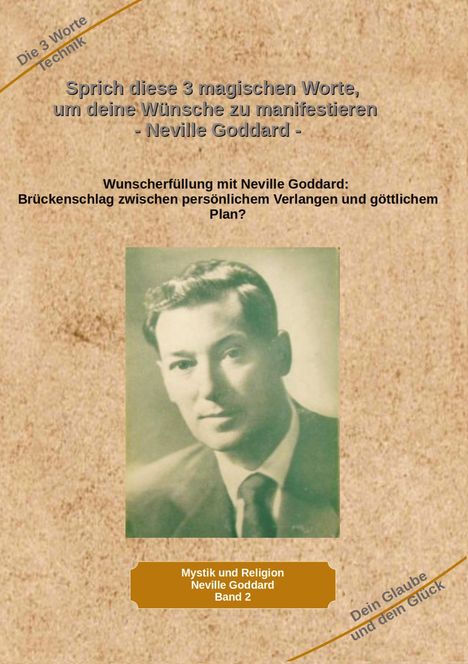 Holger Kiefer: Sprich diese 3 magischen Worte, um deine Wünsche zu manifestieren - Neville Goddard, Buch