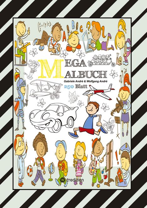 Wolfgang André: Mix Mega Malbuch - Lustige Ausmalmotive - Figuren - Tiere - Fahrzeuge - Kuchen - Früchte - Häuser - Pflanzen, Buch