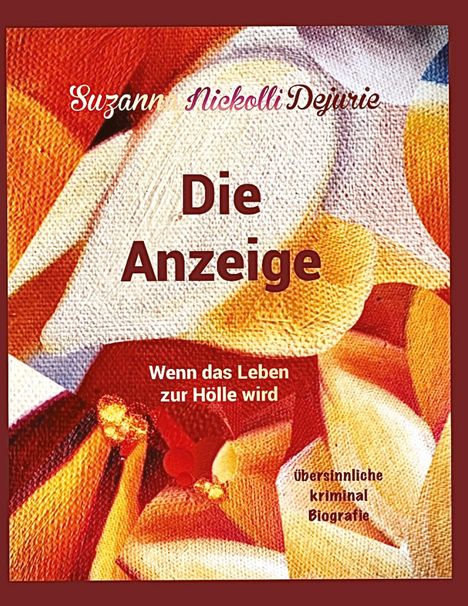 Suzanna Nickolli Dejurie: Die Anzeige, Buch