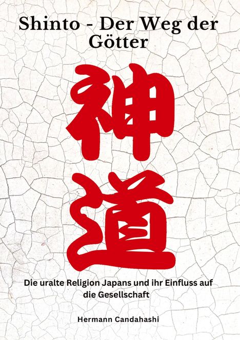 Hermann Candahashi: Shinto: Der Weg der Götter, Buch