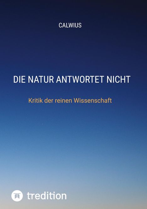 Calwius: Die Natur antwortet nicht, Buch