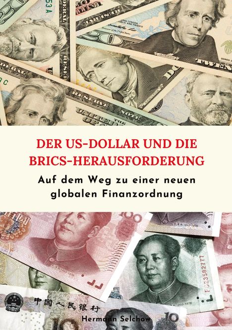 Hermann Selchow: Selchow, H: US-Dollar &amp; die BRICS-Herausforderung, Buch