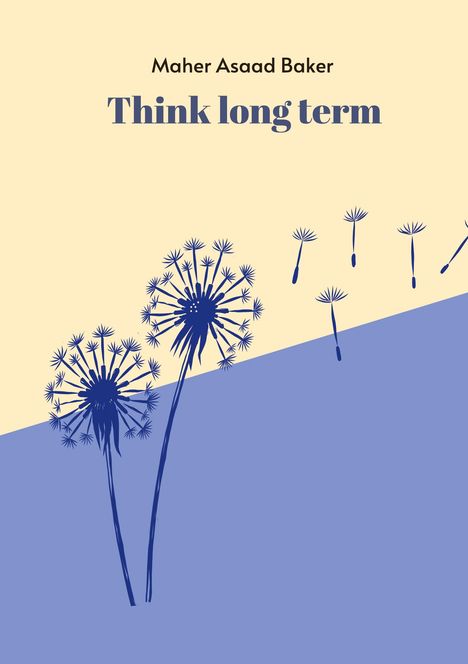 Maher Asaad Baker: Think long term, Buch
