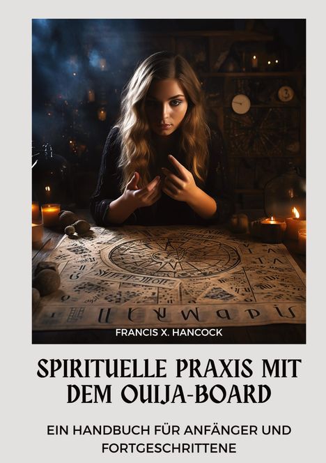 Francis X. Hancock: Spirituelle Praxis mit dem Ouija-Board, Buch