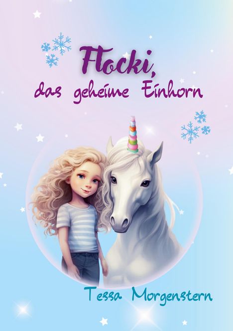 Tessa Morgenstern: Flocki, das geheime Einhorn, Buch