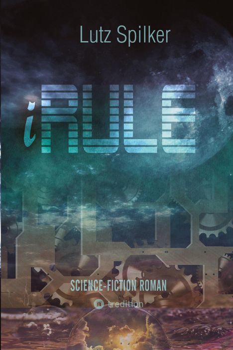 Lutz Spilker: iRule, Buch