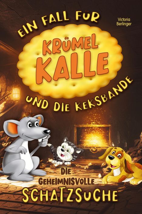 Victoria Berlinger: Die geheimnisvolle Schatzsuche - Ein Fall für Krümel Kalle und die Keksbande, Buch