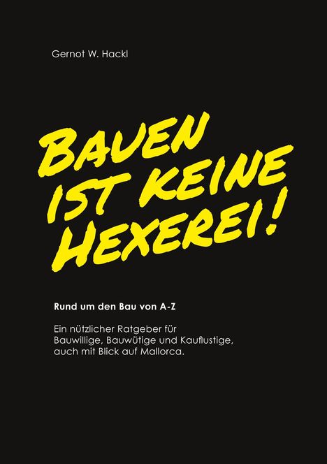 Gernot W. Hackl: Bauen ist keine Hexerei!, Buch