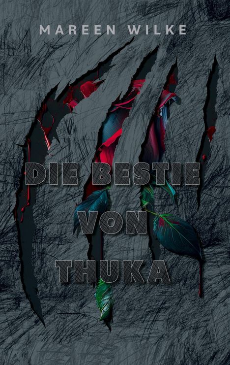 Mareen Wilke: Die Bestie von Thuka, Buch