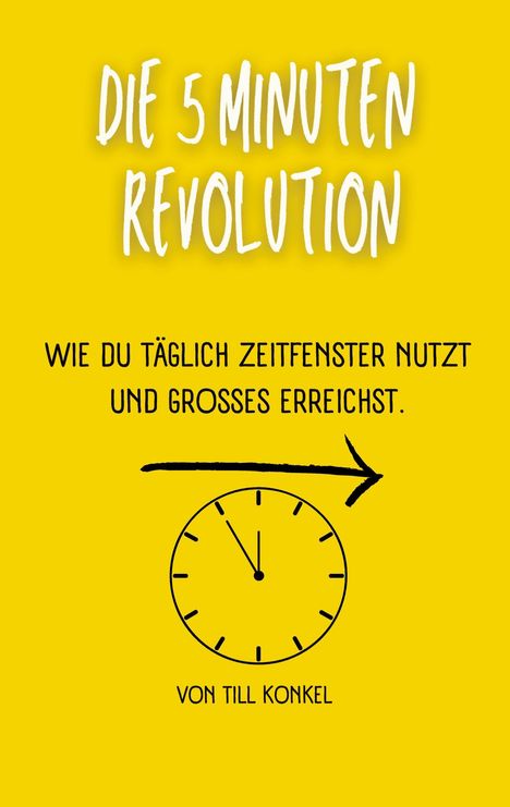 Till Konkel: Die 5-Minuten Revolution, Buch