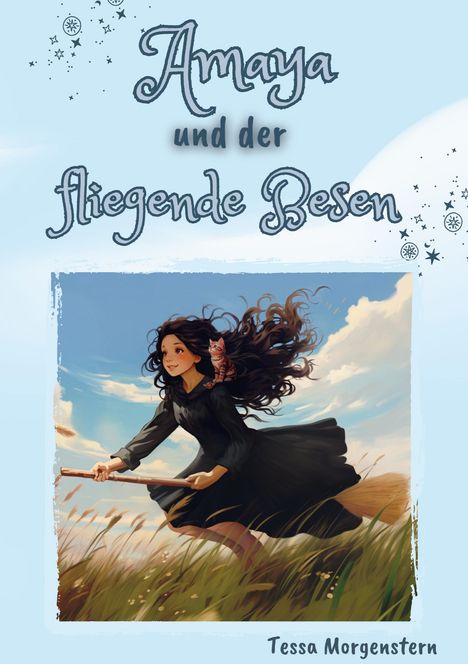 Tessa Morgenstern: Amaya und der fliegende Besen, Buch