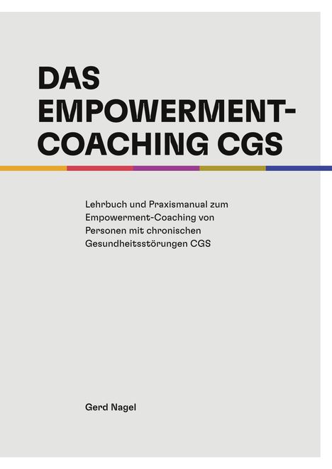 Gerd Nagel: Das Empowerment- Coaching CGS, Buch