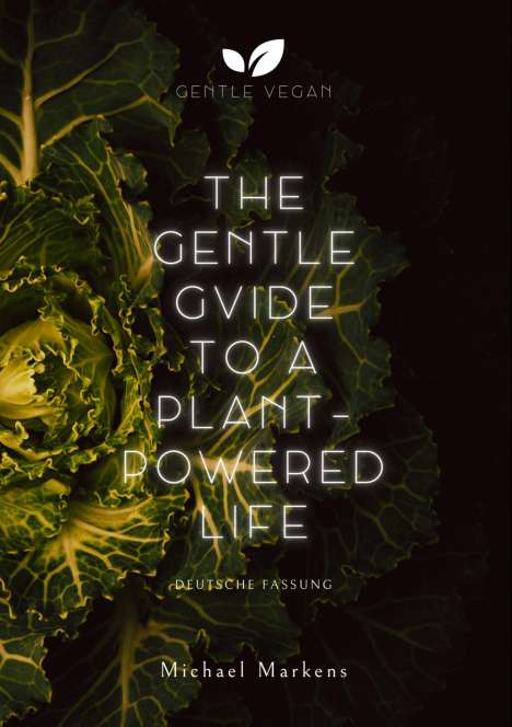 Michael Markens: The Gentle Guide to a Plant-Powered Life, Buch