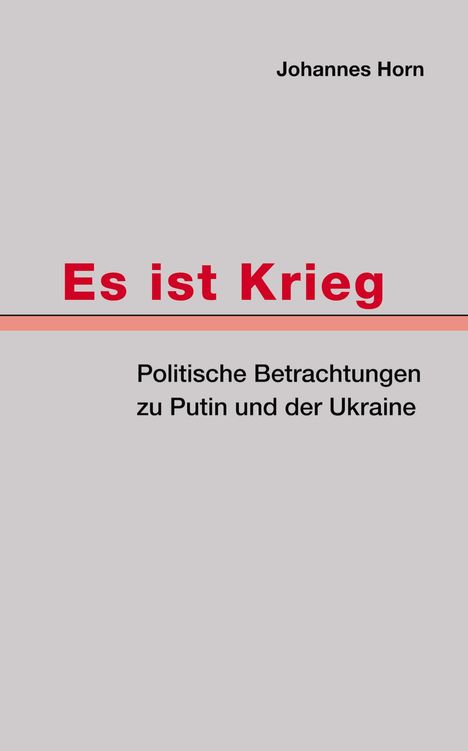 Johannes Horn: Es ist Krieg, Buch