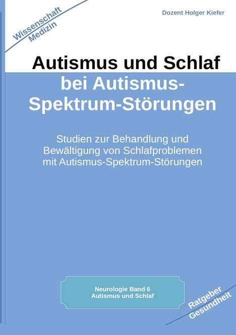 Holger Kiefer: Autismus und Schlaf bei Autismus-Spektrum-Störungen, Buch