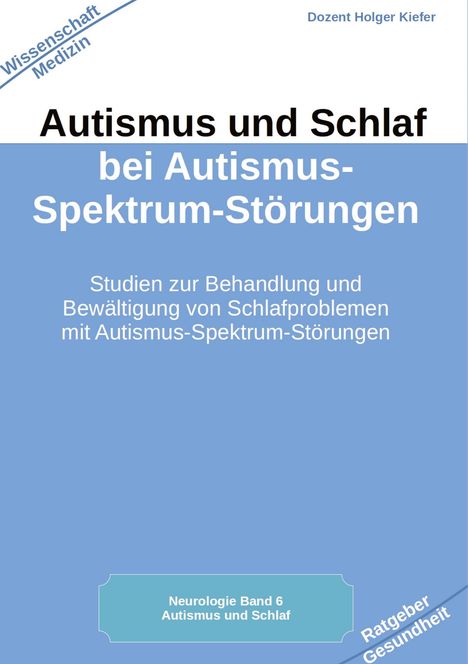 Holger Kiefer: Autismus und Schlaf bei Autismus-Spektrum-Störungen, Buch