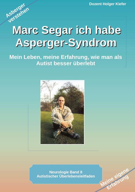 Holger Kiefer: Marc Segar ich habe Asperger-Syndrom, Buch