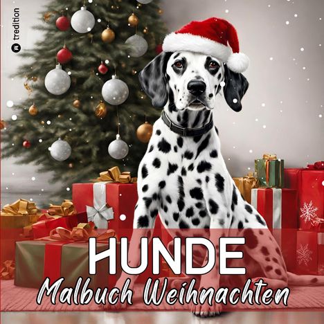 Beau Barkside: Hunde Weihnachten Malbuch Lustige Bescherung am Weihnachtsbaum mit 31 schönen Hunderassen - Zauberhaftes besonderes Geschenk für Hundeliebhaber Hundebesitzer Hundefreund Top Hunderassen Deutschlands, Buch