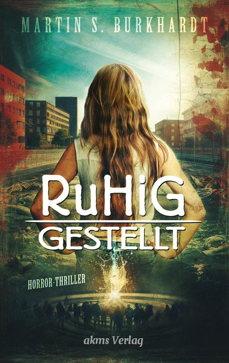 Martin S. Burkhardt: Ruhiggestellt, Buch