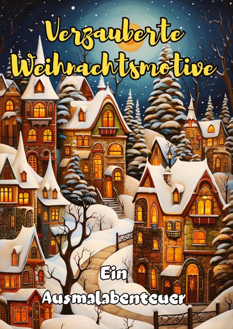 Christian Hagen: Magische Weihnachtsmotive: Ein Ausmalabenteuer, Buch