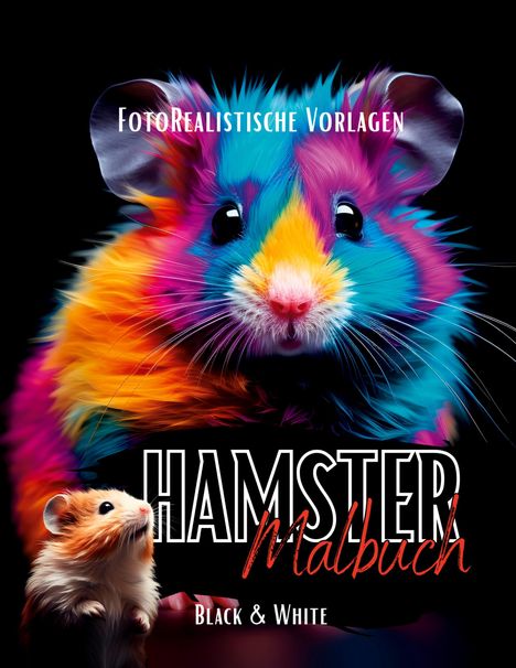 Lucy´s Schwarze Malbücher: Malbuch Hamster ¿Fotorealistisch¿., Buch