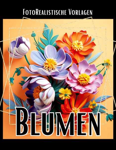Lucy´s Schwarze Malbücher: 3D Blumen Malbuch ¿Black &amp; White¿, Buch