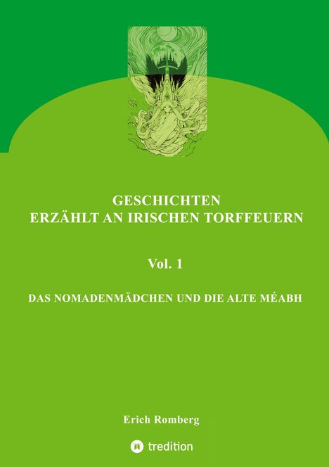 Erich Romberg: Das Nomadenmädchen Und Die Alte Méabh, Buch