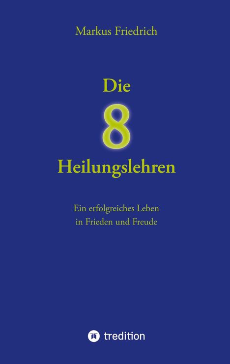 Markus Friedrich: Die acht Heilungslehren, Buch