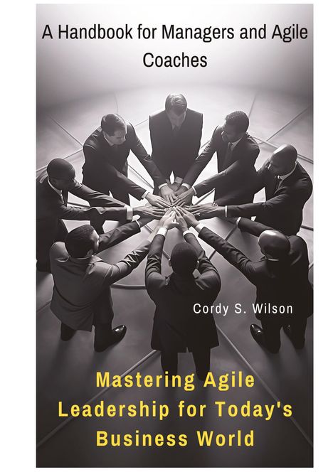 Cordy S. Wilson: Mastering Agile Leadership for Today's Business World, Buch
