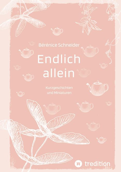 Bérénice Schneider: Endlich allein, Buch