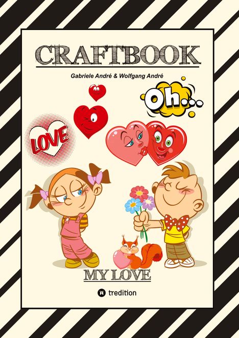 Wolfgang André: Craftbook - Valentinstag - Herzen - Liebe Motive - Lovebox - Rätsel - Amor - Überraschung - Bastelideen - Tierliebe, Buch