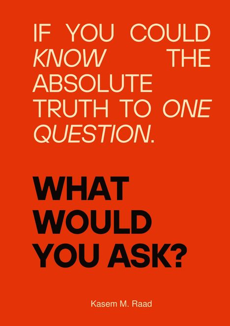 Kasem M. Raad: What Would You Ask?, Buch