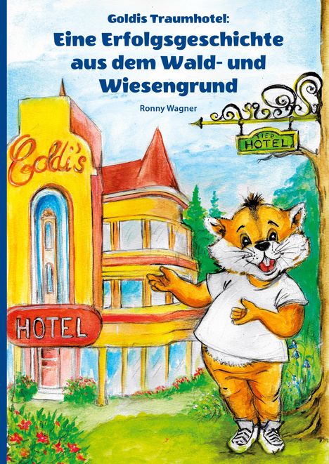 Ronny Wagner: Goldis Traumhotel, Buch