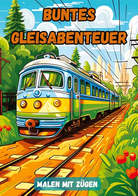 Christian Hagen: Buntes Gleisabenteuer, Buch