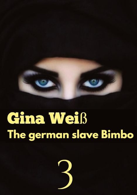 Gina Weiß: The german slave Bimbo 3, Buch