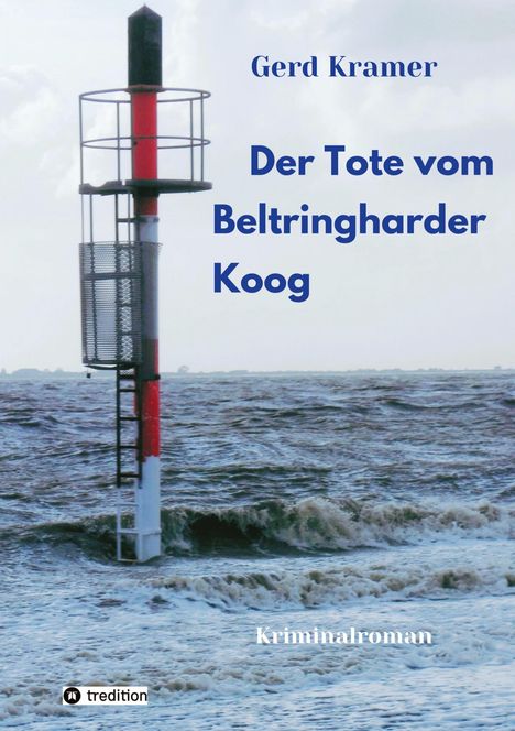 Gerd Kramer: Der Tote vom Beltringharder Koog, Buch