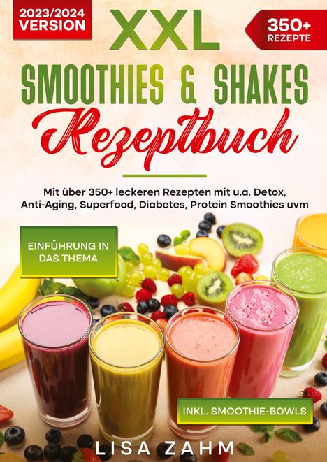 Lisa Zahm: XXL Smoothies &amp; Shakes Rezeptbuch, Buch