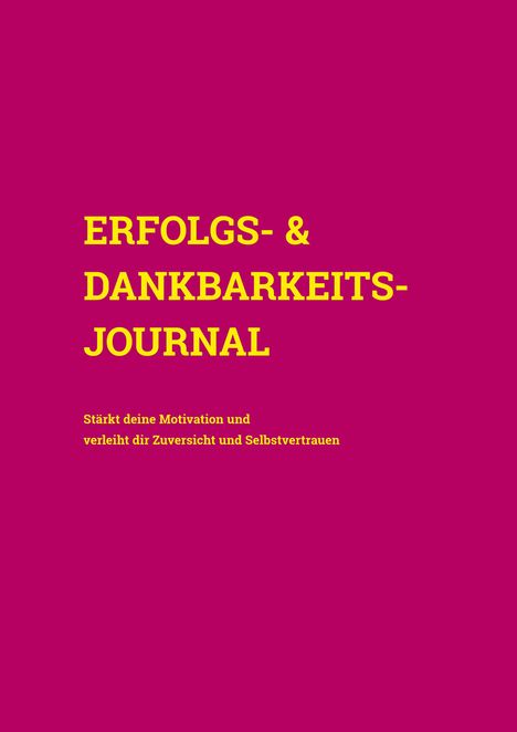 Isabella Maria Theresia Sonnweber: Erfolgs- &amp; Dankbarkeits-Journal, Buch