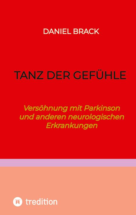 Daniel Brack: Tanz der Gefühle, Buch