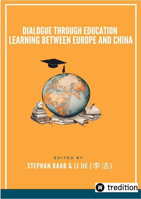 Stephan Raab: Dialogue through Education Learning between Europe and China, Buch