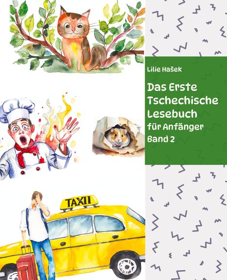 Lilie Ha¿ek: Das Erste Tschechische Lesebuch für Anfänger Band 2, Buch