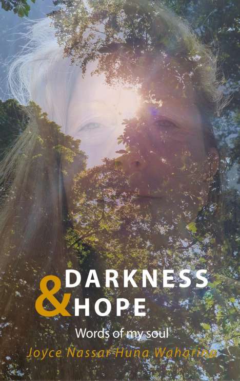 Joyce Nassar Huna Waharina: Darkness &amp; Hope, Buch