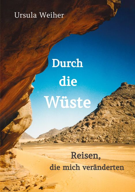 Ursula Weiher: Durch die Wüste, Buch