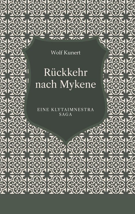 Wolf Kunert: Rückkehr nach Mykene, Buch