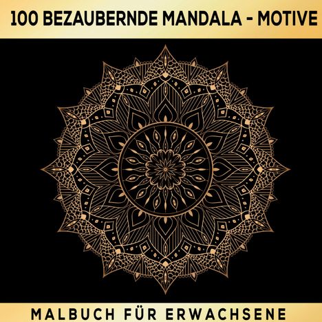 S&L Inspirations Lounge: Mandalas zum Träumen: 100 inspirierende Ausmalmotive! Das besondere Malbuch für Erwachsene!, Buch