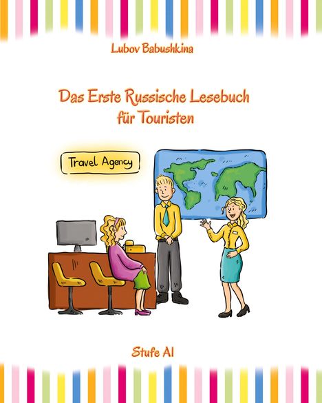 Lubov Babushkina: Russisch Leicht: Das Erste Russische Lesebuch für Touristen, Buch