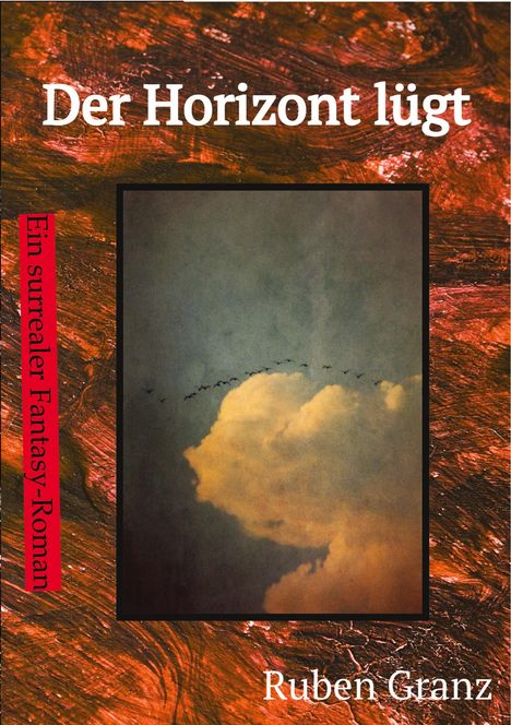 Ruben Granz: Der Horizont lügt, Buch