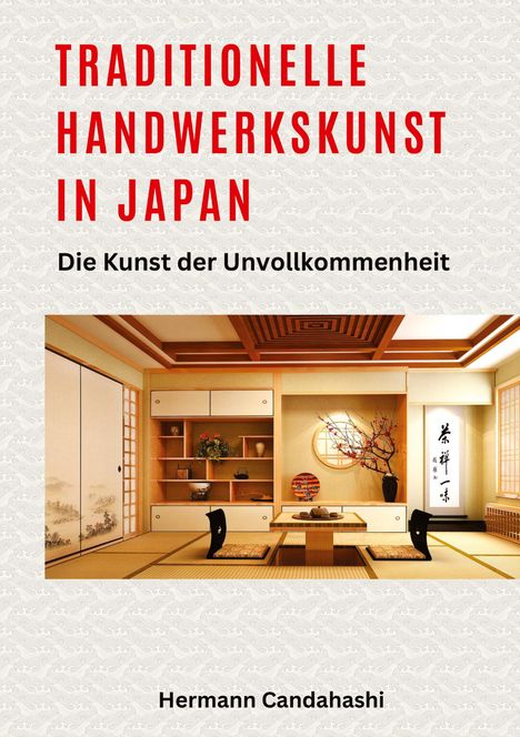 Hermann Candahashi: Traditionelle Handwerkskunst in Japan, Buch